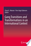 Gang transitions and transformations in an international context /