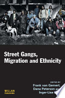 Street gangs, migration and ethnicity /