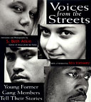 Voices from the streets : young former gang members tell their stories /