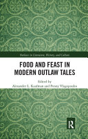 Food and feast in modern outlaw tales /