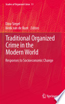 Traditional organized crime in the modern world : responses to socioeconomic change /
