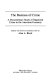 The Business of crime : a documentary study of organized crime in the American economy /