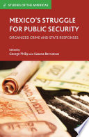 Mexico's struggle for public security : organized crime and state responses /