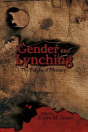 Gender and lynching : the politics of memory /
