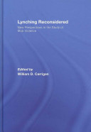 Lynching reconsidered : new perspectives in the study of mob violence /