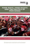 Food riots, food rights and the politics of provisions /
