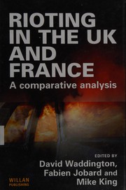 Rioting in the UK and France : a comparative analysis /