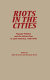 Riots in the cities : popular politics and the urban poor in Latin America, 1765-1910 /