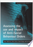 Assessing the use and impact of anti-social behaviour orders /
