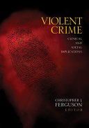 Violent crime : clinical and social implications /