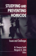 Studying and preventing homicide : issues and challenges /