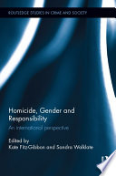 Homicide, gender and responsibility : an international perspective /