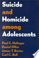 Suicide and homicide among adolescents /