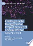 Challenges in the management of people convicted of a sexual offence : a way forward /