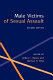 Male victims of sexual assault /