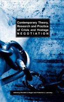 Contemporary theory, research, and practice of crisis and hostage negotiation /