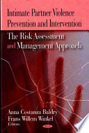 Intimate partner violence prevention and intervention : the risk assessment and management approach /