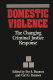 Domestic violence : the changing criminal justice response /