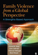 Family violence from a global perspective : a strengths-based approach /