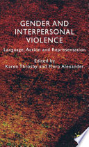 Gender and Interpersonal Violence : Language, Action and Representation /