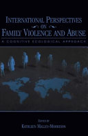 International perspectives on family violence and abuse : a cognitive ecological approach /