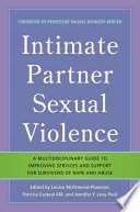 Intimate partner sexual violence : a multidisciplinary guide to improving services and support for survivors of rape and abuse /