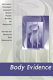 Body evidence : intimate violence against South Asian women in America /