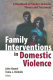 Family interventions in domestic violence : a handbook of gender-inclusive theory and treatment /