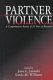 Partner violence : a comprehensive review of 20 years of research /