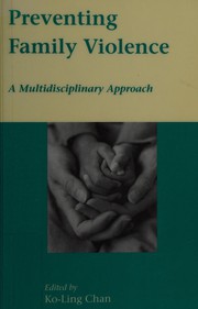 Preventing family violence : a multidisciplinary approach /
