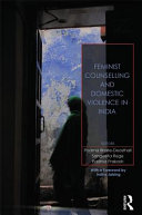 Feminist counselling and domestic violence in India /