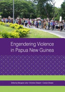 Engendering violence in Papua New Guinea /