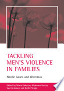 Tackling men's violence in families : Nordic issues and dilemmas /