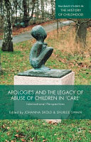 Apologies and the legacy of abuse of children in 'care' : international perspectives /