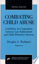 Combating child abuse : guidelines for cooperation between law enforcement and child protective agencies /
