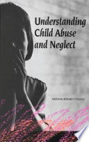 Understanding child abuse and neglect /