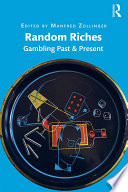 Random riches : gambling past & present /