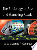 The sociology of risk and gambling reader /