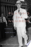 Playing the numbers : gambling in Harlem between the wars /