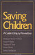 Saving children : a guide to injury prevention /