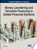 Money laundering and terrorism financing in global financial systems /