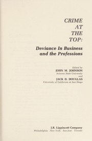 Crime at the top : deviance in business and the professions /