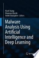 Malware Analysis Using Artificial Intelligence and Deep Learning /