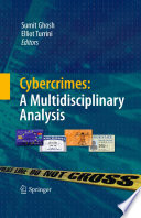 Cybercrimes : a multidisciplinary analysis /
