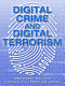 Digital crime and digital terrorism /