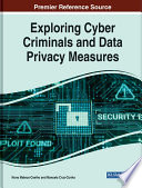 Exploring cyber criminals and data privacy measures /