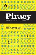 Piracy : leakages from modernity /