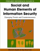 Social and human elements of information security : emerging trends and countermeasures /