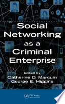 Social networking as a criminal enterprise /