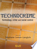 Technocrime : technology, crime and social control /